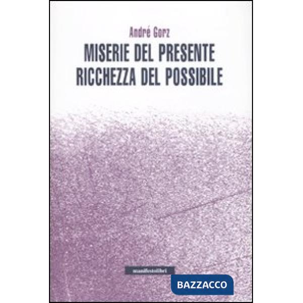 Miserie del presente, ricchezza del possibile