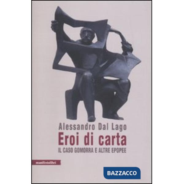 Eroi di carta. Il caso Gomorra e altre epopee