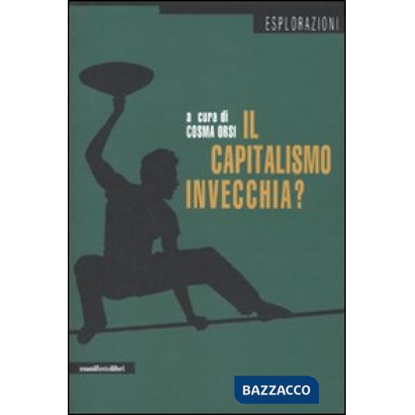 Capitalismo invecchia? Sei domande agli economisti (Il)