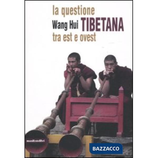 Questione tibetana tra est e ovest (La)