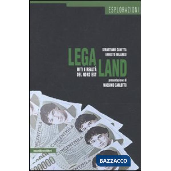 LegaLand. Miti e realtà del Nord Est