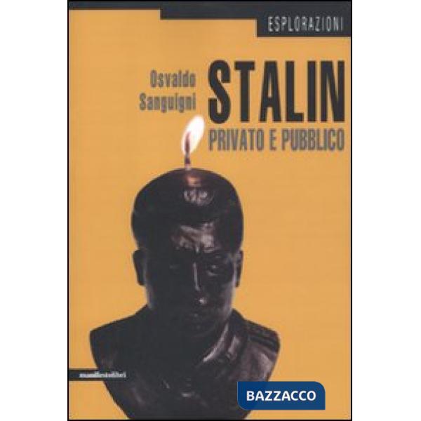 Stalin privato e pubblico