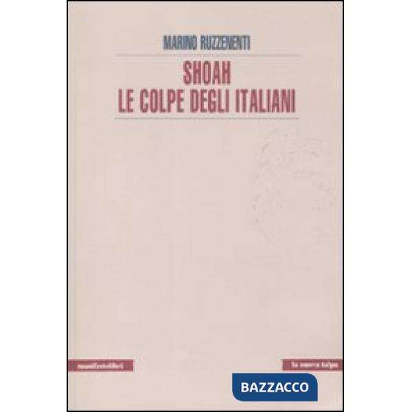 Shoah. Le colpe degli italiani
