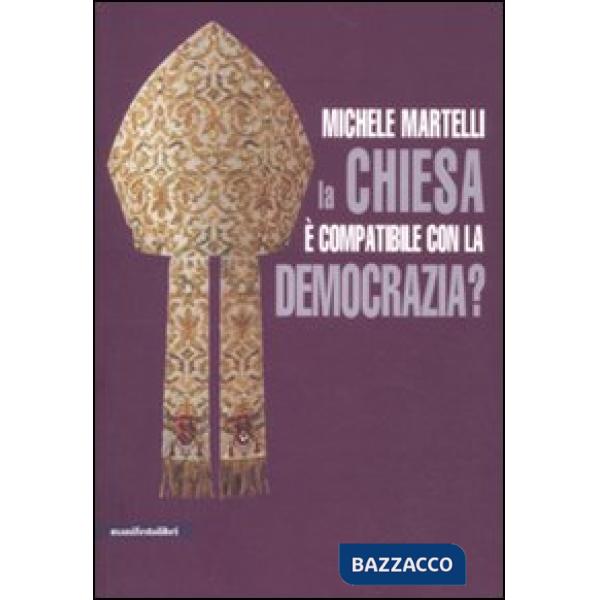 Chiesa è compatibile con la democrazia? (La)
