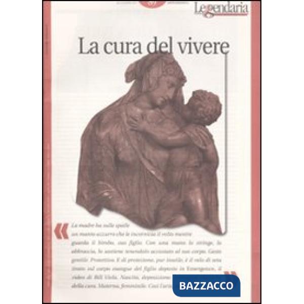 Leggendaria. Vol. 89: Melodrammatiche-La cura del vivere.