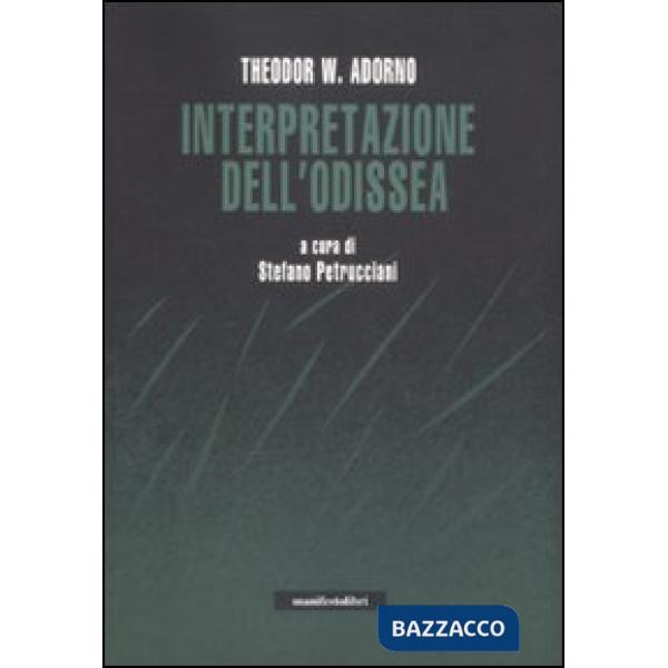 Interpretazione dell'Odissea. Con un dialogo sul mito tra Adorno e Karl Kerényi