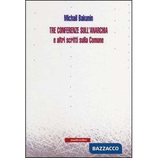 Tre conferenze sull'anarchia e altri scritti sulla Comune