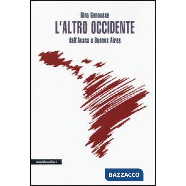 Altro Occidente. Dall'Avana a Buenos Aires (L')