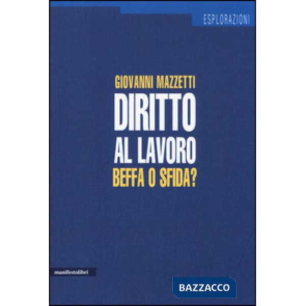 Diritto al lavoro. Beffa o sfida?