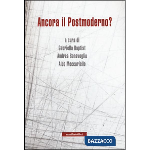 Ancora il postmoderno?