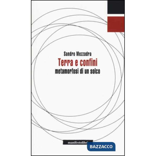 Terra e confini. Metamorfosi di un solco