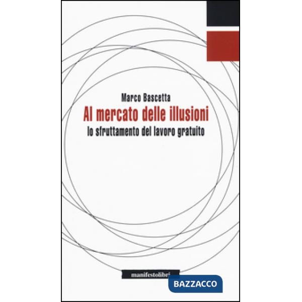 Al mercato delle illusioni