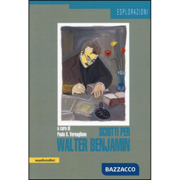Scritti per Walter Benjamin