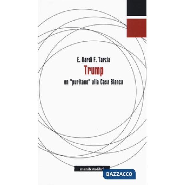 Trump. Un «puritano» alla casa Bianca