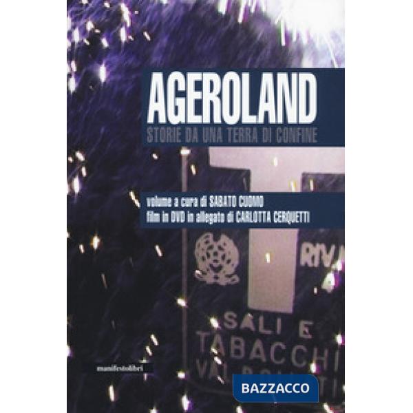 Ageroland. Storie da una terra di confine. Con DVD video