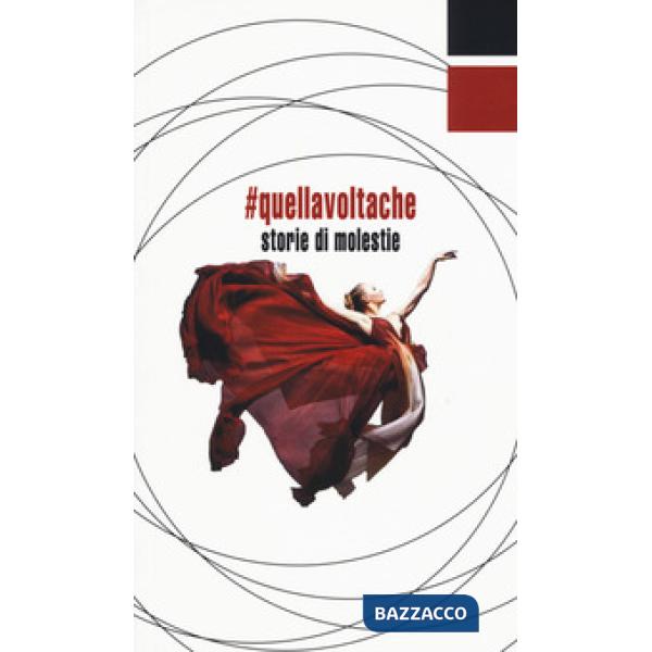 quellavoltache. Storie di molestie