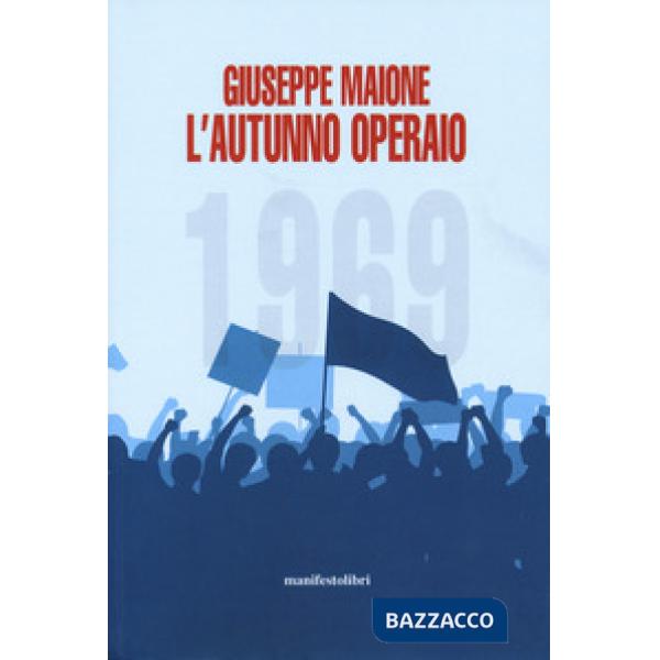 1969. L'autunno operaio