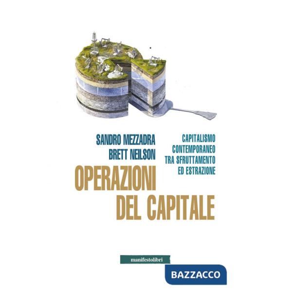 Operazioni del capitale. Capitalismo contemporaneo tra sfruttamento ed estrazione