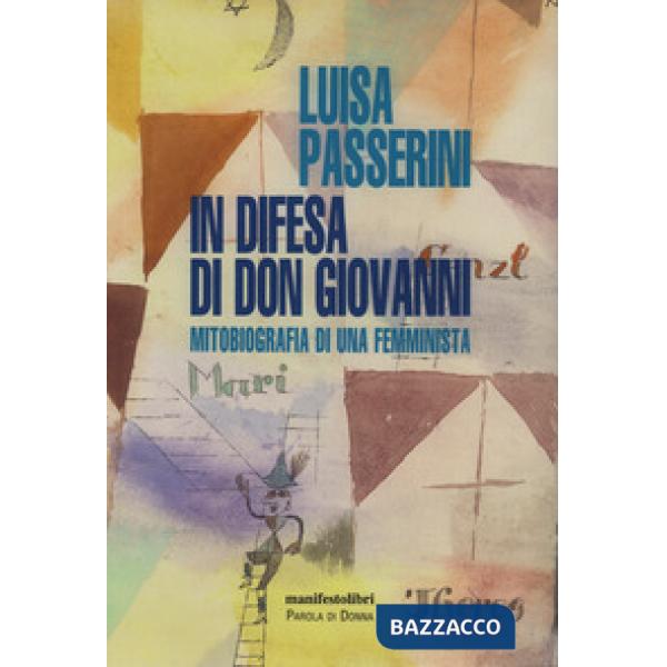 In difesa di don Giovanni. Mitobiografia di una femminista