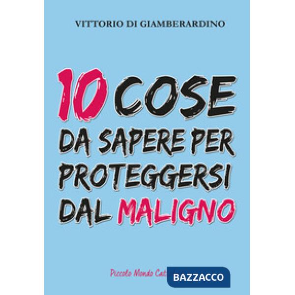 10 cose da sapere per proteggersi dal maligno