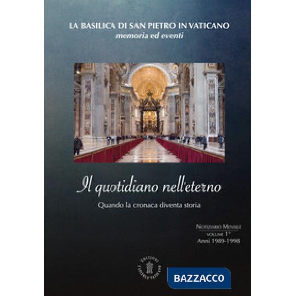 Quotidiano nell'eterno. Quando la cronaca diventa storia (Il). Vol. 1: Anni 1989-1998