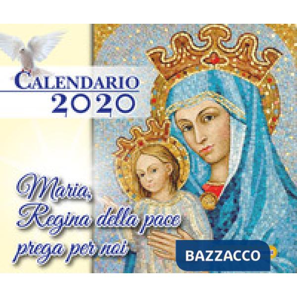 Maria Regina della pace prega per noi. Calendario 2020