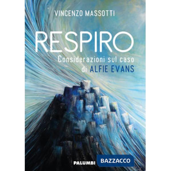 Respiro. Considerazioni sul caso di Alfie Evans