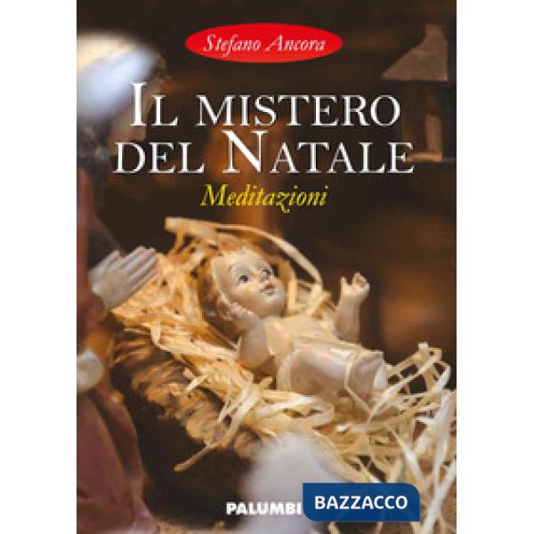 Mistero del Natale. Meditazioni (Il)