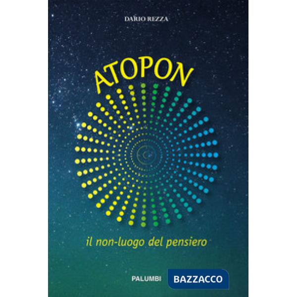 Atopon. Il non-luogo del pensiero