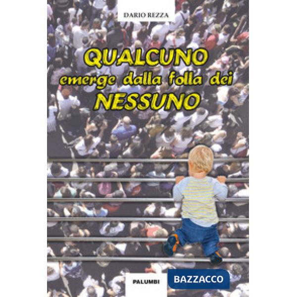Qualcuno emerge dalla folla dei nessuno