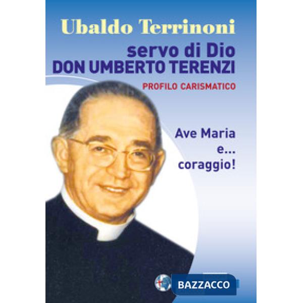 Servo di dio. Don Umberto Terenzi