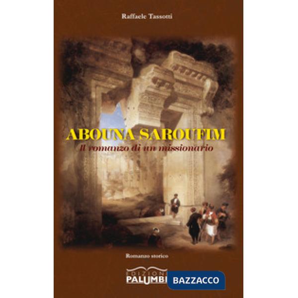 Abouna saroufim. Il romanzo di un missionario
