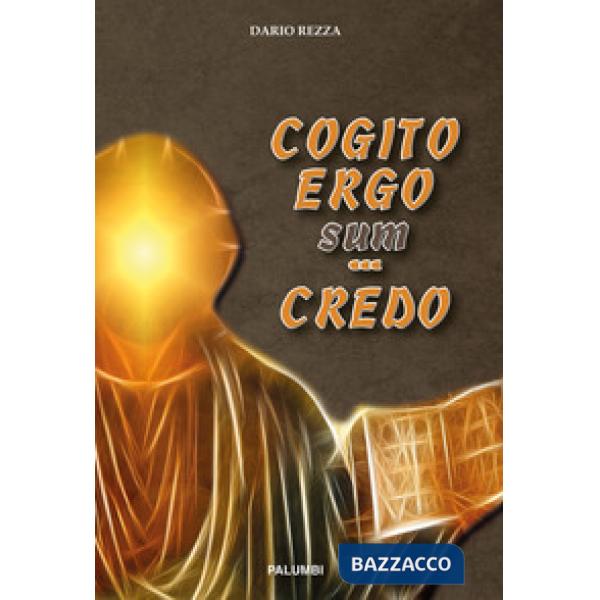 Cogito ergo sum... credo