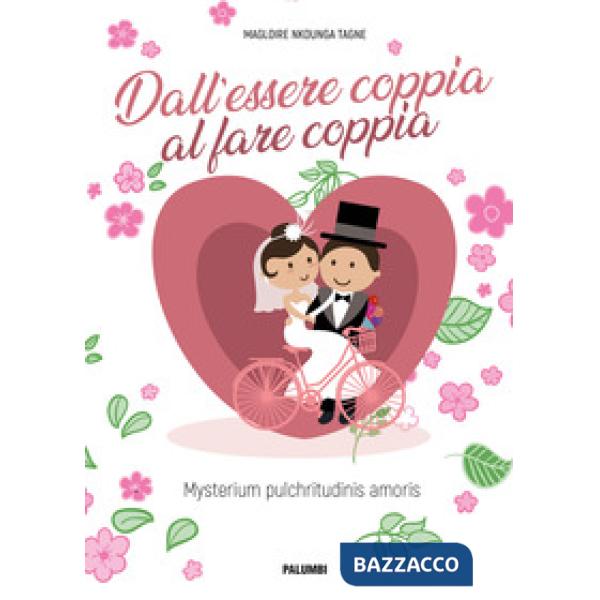 Dall'essere coppia al fare coppia. Mysterium pulchritudinis amoris