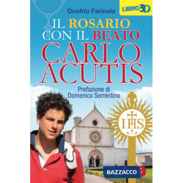 Rosario con il beato Carlo Acutis (Il)