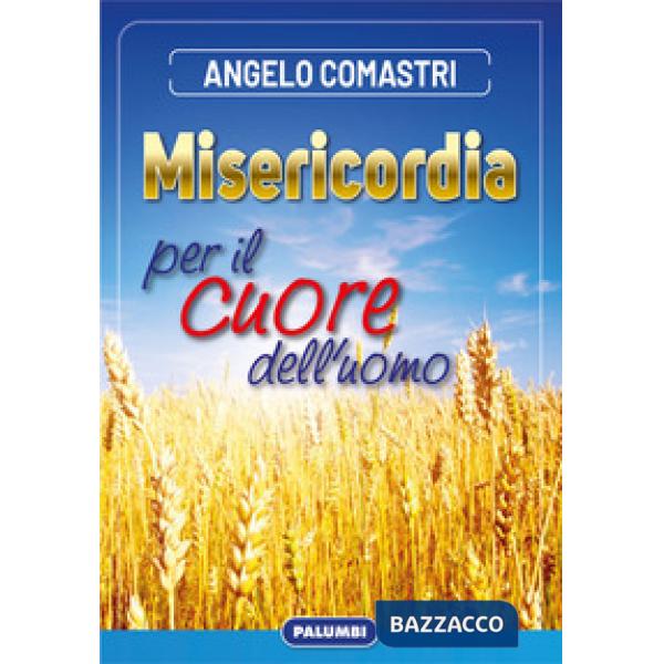 Misericordia per il cuore dell'uomo