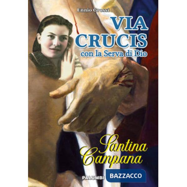 Via crucis con la serva di Dio Santina Campana