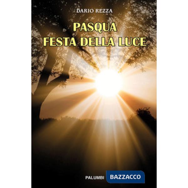 Pasqua festa della luce