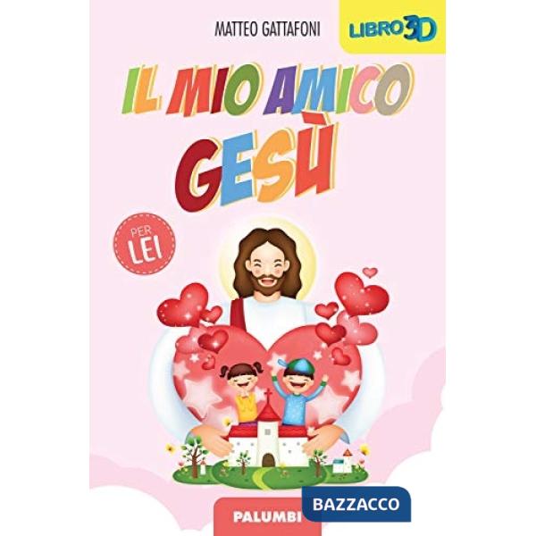 Mio amico Gesù. Per lei (Il)