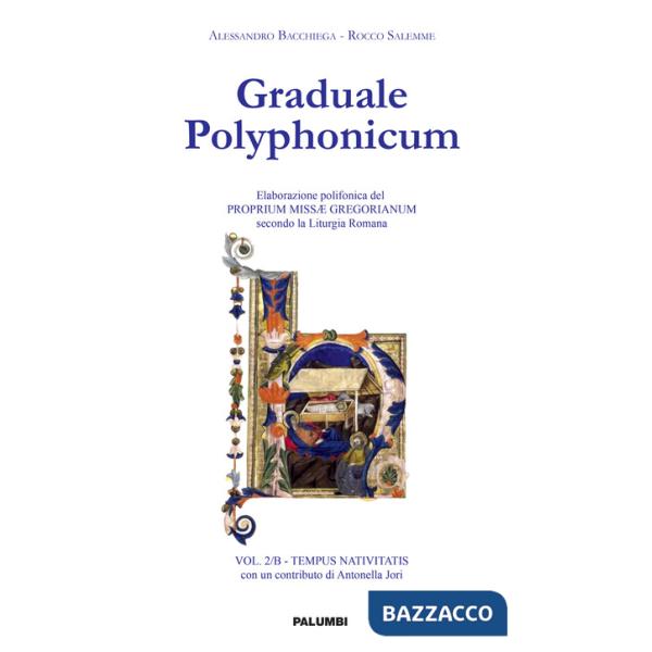 Graduale polyphonicum. Elaborazione polifonica del proprium missae gregorianum secondo la liturgia romana. Vol. 2/B: Tempus nati