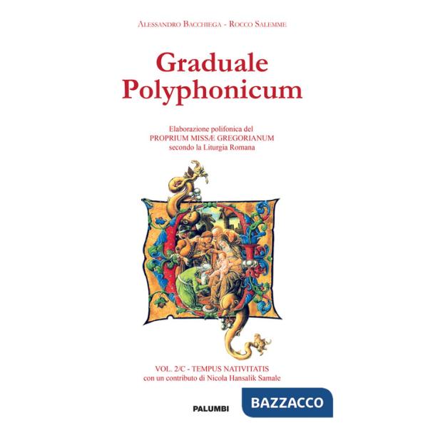 Graduale polyphonicum. Elaborazione polifonica del proprium missae gregorianum secondo la liturgia romana. Vol. 2/C: Tempus nati