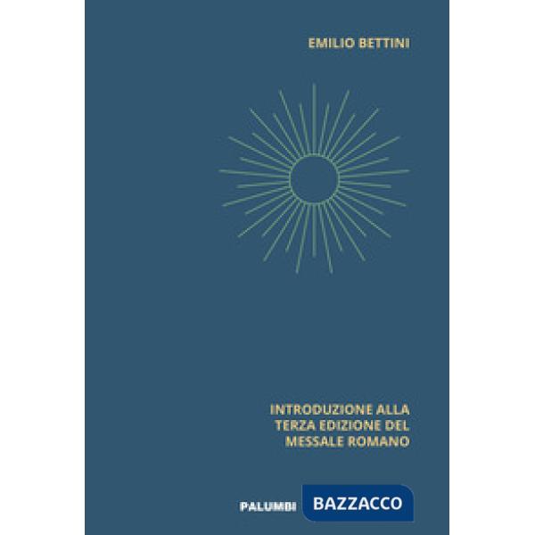 Ars celebrandi. Introduzione alla terza edizione del Messale Romano