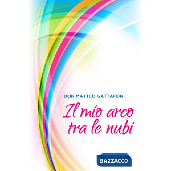 Mio arco tra le nubi (Il)