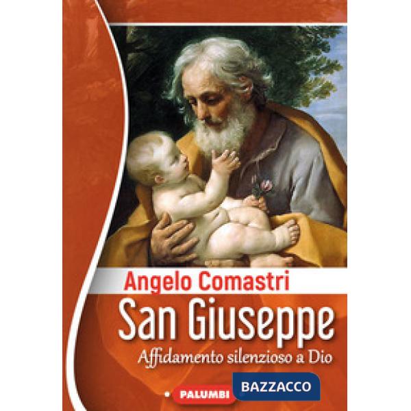 San Giuseppe. Affidamento silenzioso a Dio