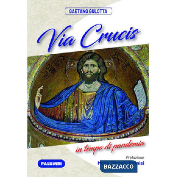 Via Crucis in tempo di pandemia