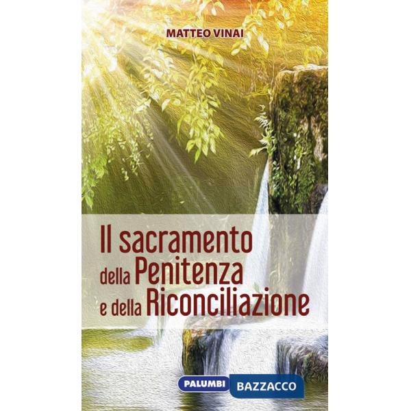 Sacramento della penitenza e della riconciliazione (Il)