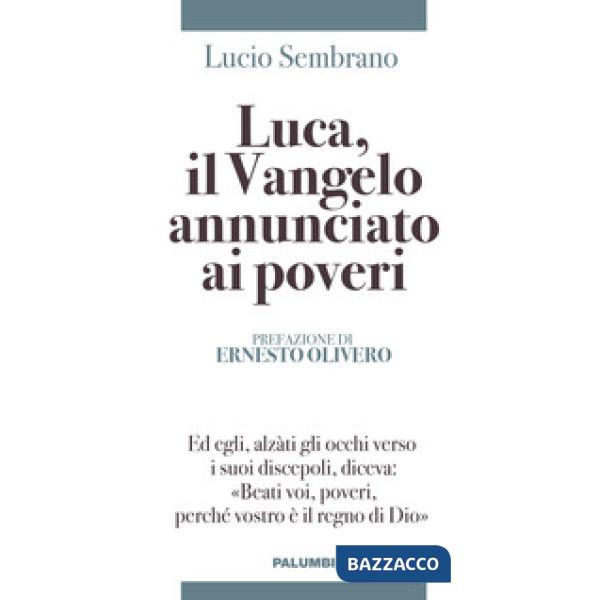 Luca, il Vangelo annunciato ai poveri