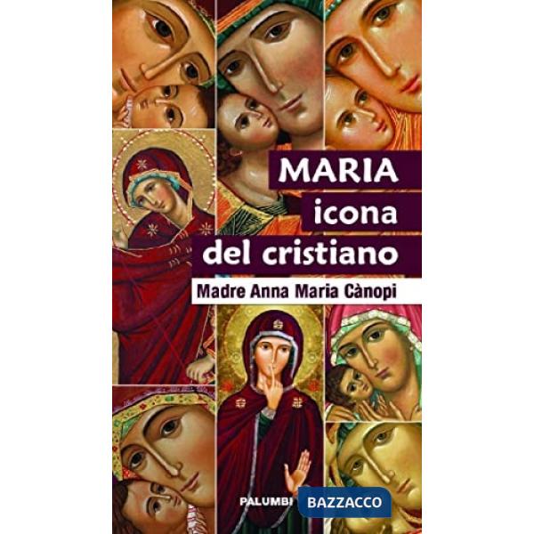 Maria icona del cristiano. Ediz. plastificata