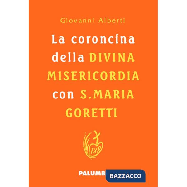 Coroncina della Divina Misericordia con Santa Maria Goretti. Ediz. plastificata (La)