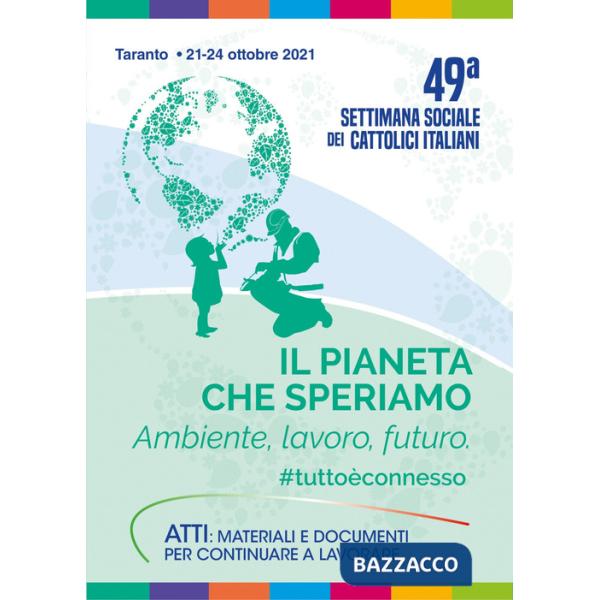 Pianeta che speriamo. Ambiente, lavoro, futuro tuttoèconnesso. Con Contenuto digitale per accesso online (Il)